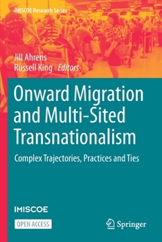 Paperback Onward Migration and Multi-Sited Transnationalism: Complex Trajectories, Practices and Ties Book