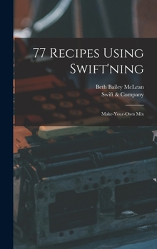 Hardcover 77 Recipes Using Swift'ning: Make-your-own Mix Book