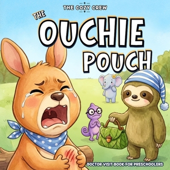 Doctor Visit Book for Preschoolers About Boo-Boos and Being Brave: A Cozy Preschool Social Skills Story About Fear, First Aid, and Facing Big Feelings ... Emotional Learning Books for Kids Ages 3-6)