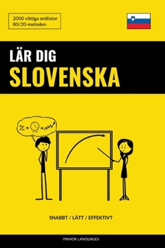 Paperback Lär dig Slovenska - Snabbt / Lätt / Effektivt: 2000 viktiga ordlistor [Swedish] Book