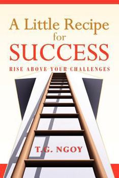 Paperback A Little Recipe for Success: Rise above your challenges Book