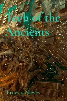 Paperback Tech of the Ancients: How Forgotten Innovations Continue to Influence Modern Technology Book