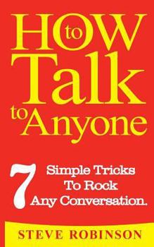 Paperback How To Talk To Anyone: 7 Simple Tricks To Master Conversations Book