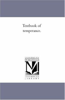Textbook of temperance.