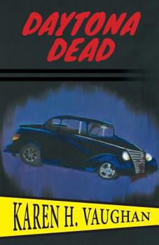 Daytona Dead - Book #3 of the Laura and Gerry
