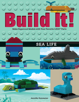 Paperback Build It! Sea Life: Make Supercool Models with Your Favorite Lego(r) Parts Book