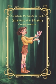 Paperback Sueños de hadas: II antología Perdiendo el Rumbo [Spanish] Book