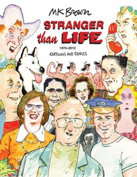 Paperback Stranger Than Life: Cartoons and Comics 1970-2013 Book