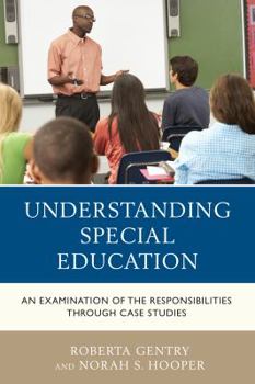 Paperback Understanding Special Education: An Examination of the Responsibilities through Case Studies Book