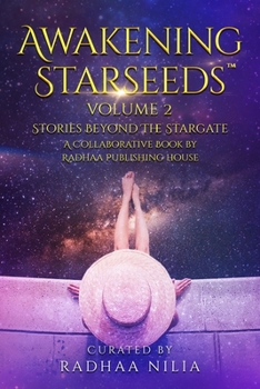 Paperback Awakening Starseeds, Vol. 2: Stories Beyond the Stargate Book