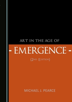 Art in the Age of Emergence