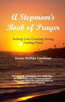 Paperback A Stepmom's Book of Prayer: Seeking God, Growing Strong, Finding Peace Book