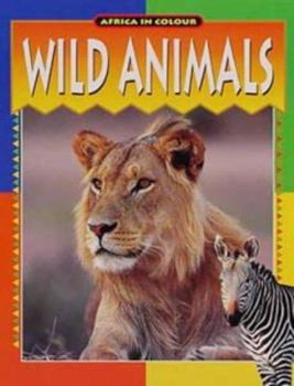Paperback Africa in Colour: Wild Animals (Africa in Colour) Book
