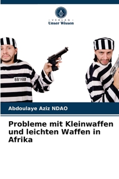 Paperback Probleme mit Kleinwaffen und leichten Waffen in Afrika [German] Book
