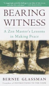 Paperback Bearing Witness: A Zen Master's Lessons in Making Peace Book