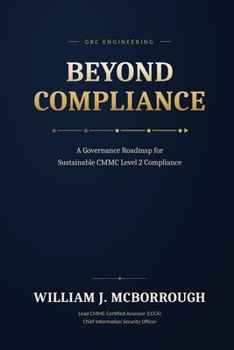 Paperback Beyond Compliance: A Governance Roadmap for Sustainable CMMC Level 2 Compliance Book