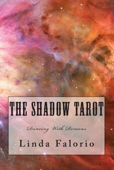 Paperback The Shadow Tarot: Dancing With Demons Book