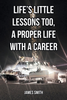 Paperback Life's Little Lessons Too, a Proper Life with a Career Book