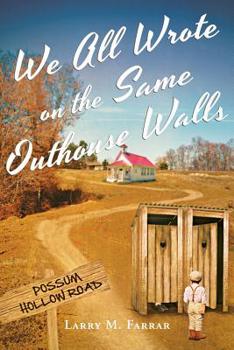 Paperback We All Wrote on the Same Outhouse Walls Book