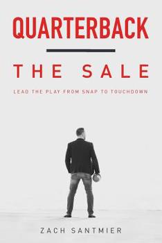 Paperback Quarterback the Sale: Lead The Play From Snap To Touchdown Book