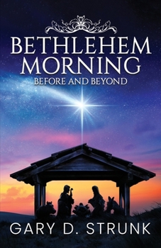 Paperback Bethlehem Morning, Before and Beyond Book