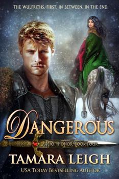 DANGEROUS: A Medieval Romance (Age of Honor) - Book #4 of the Age of Honor