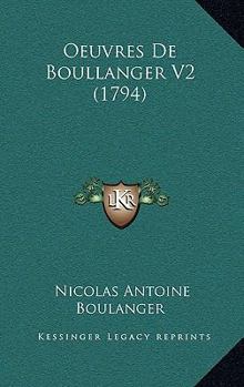 Paperback Oeuvres De Boullanger V2 (1794) [French] Book