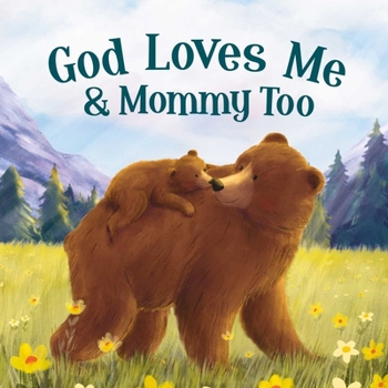 Board book God Loves Mommy and Me Too: Padded Board Book