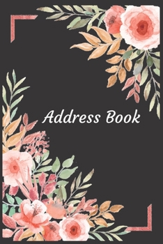 Paperback Address Book: With Alphabetical Tabs, For Contacts, Addresses, Phone, Email, Birthdays and Anniversaries (Floral, Black) Book