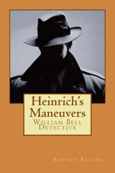 Paperback Heinrich's Maneuvers: William Bell Detective Book