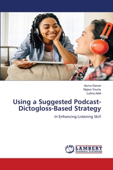 Paperback Using a Suggested Podcast-Dictogloss-Based Strategy Book