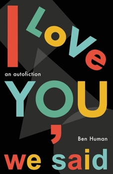 Paperback I Love You, We Said: An autofiction Book