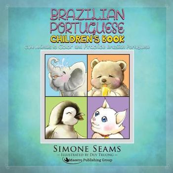 Paperback Brazilian Portuguese Children's Book: Cute Animals to Color and Practice Brazilian Portuguese Book