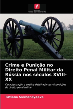 Paperback Crime e Punição no Direito Penal Militar da Rússia nos séculos XVIII-XX [Portuguese] Book