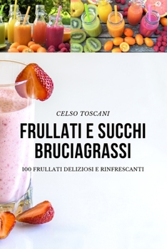 Paperback Frullati E Succhi Bruciagrassi [Italian] Book