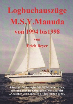 Paperback Logbuchauszüge Manuda: Kroatien 1994 bis 1998 [German] Book
