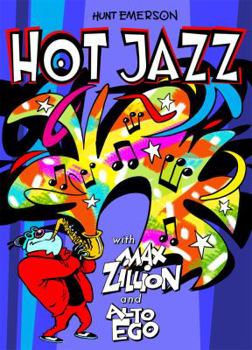 Paperback Hot Jazz with Max Zillion & Alto Ego Book