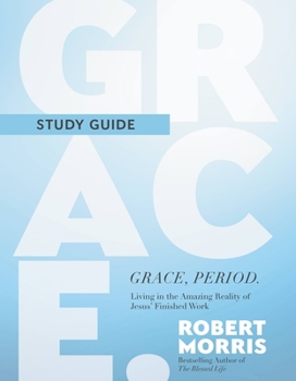 Paperback Grace, Period. Study Guide: Living in the Amazing Reality of Jesus' Finished Work Book