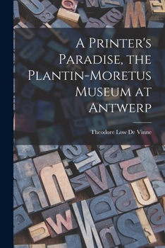 Paperback A Printer's Paradise, the Plantin-Moretus Museum at Antwerp Book
