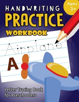 Handwriting Practice Workbook Age 3+: tracing letters and numbers for preschool, Language Arts & Reading For Kids Ages 3-5