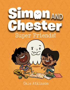 Super Friends! - Book #4 of the Simon and Chester