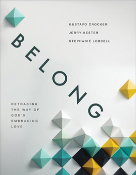 Paperback Belong: Retracing the Way of God's Embracing Love Book