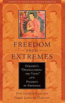 Paperback Freedom from Extremes: Gorampa's "distinguishing the Views" and the Polemics of Emptiness Book