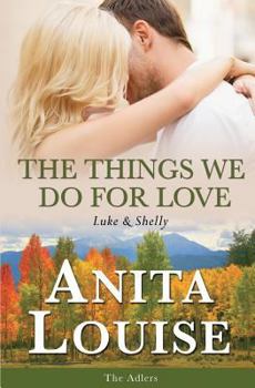 Paperback The Things We Do For Love: Luke & Shelly Book