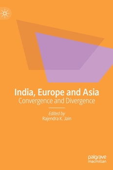 Hardcover India, Europe and Asia: Convergence and Divergence Book