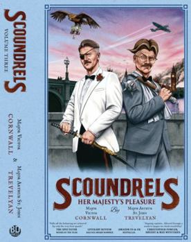 Scoundrels: Her Majesty's Pleasure (scoundrels 3) - Book #3 of the Scoundrels