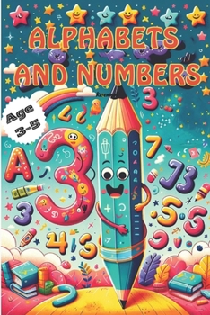 Paperback Alphabets and Numbers: Age 3-5 Book