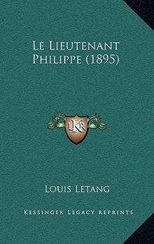 Paperback Le Lieutenant Philippe (1895) [French] Book