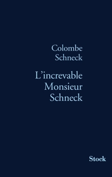 L'increvable Monsieur Schneck
