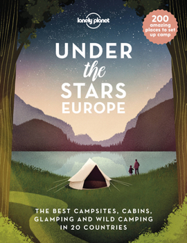 Hardcover Lonely Planet Under the Stars - Europe Book